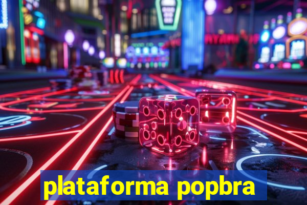 plataforma popbra